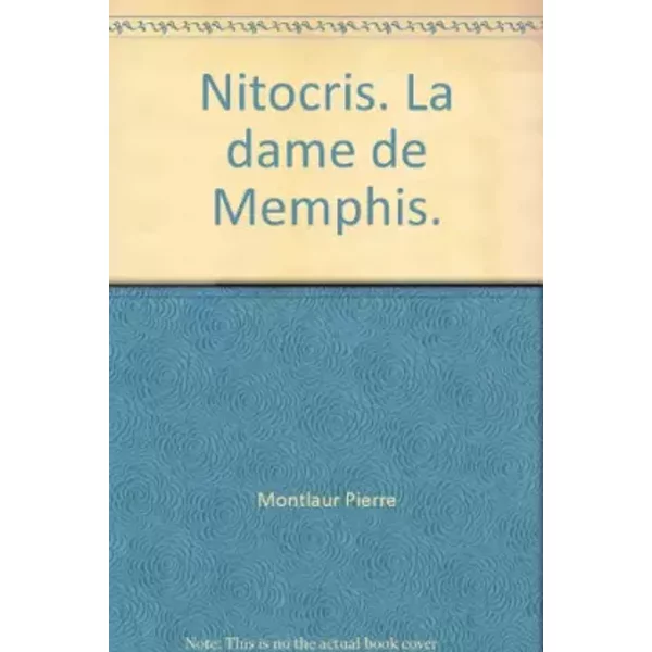 Nitocris. La Dame De Memphis. - Montlaur Pierre-image