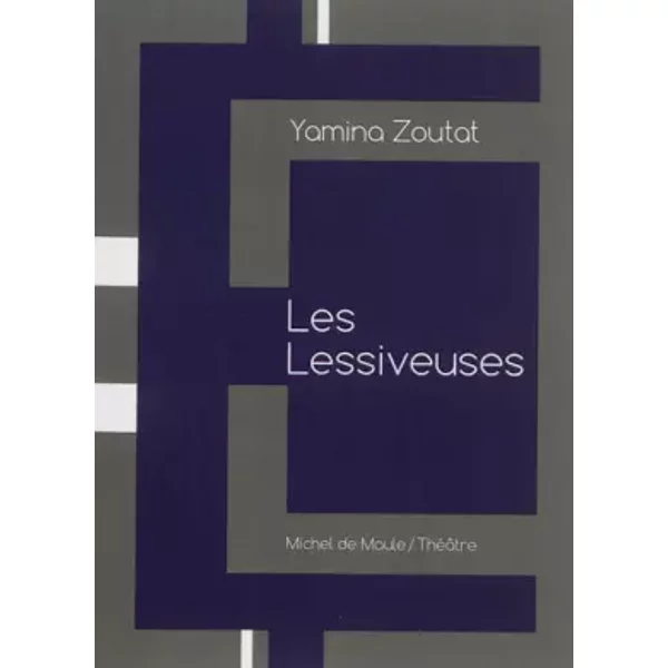 LES LESSIVEUSES - Yamina Zoutat