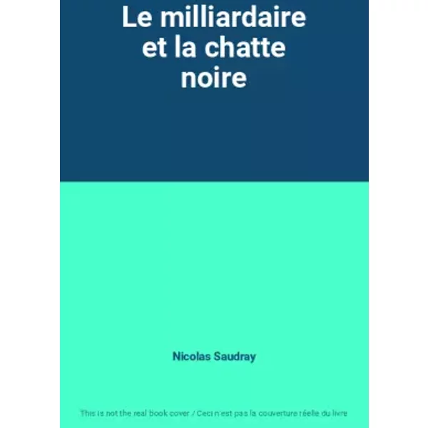 Le Milliardaire Et La Chatte Noire - Nicolas Saudray-image