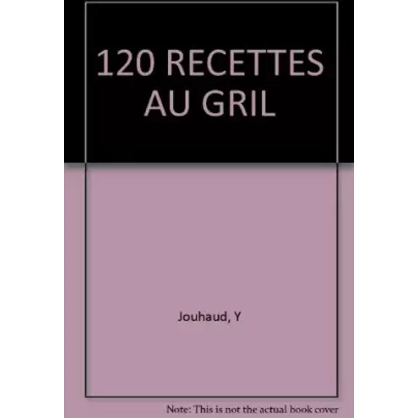 120 Recettes Au Gril - Y Jouhaud-image
