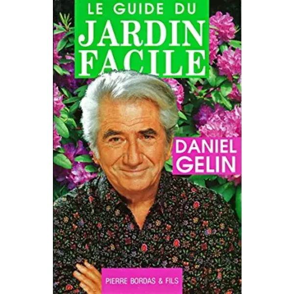 Le Guide Du Jardin Facile - Daniel GéLin-image