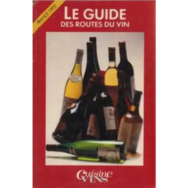 Guide Des Routes Du Vin De France, 1992 - Collectif-image