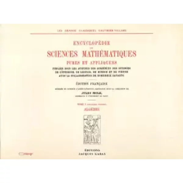 Encyclopédie des sciences mathématiques, tome I-volume 2 - Collectif, Jules Molk