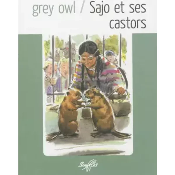 Sajo et ses castors - Grey Owl