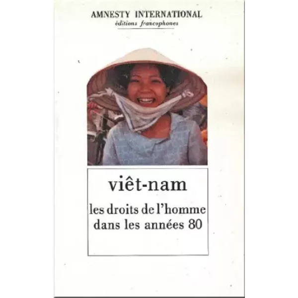 ViêT-Nam : Les Droits De L'homme Dans Les AnnéEs 80 - Amnesty International-image