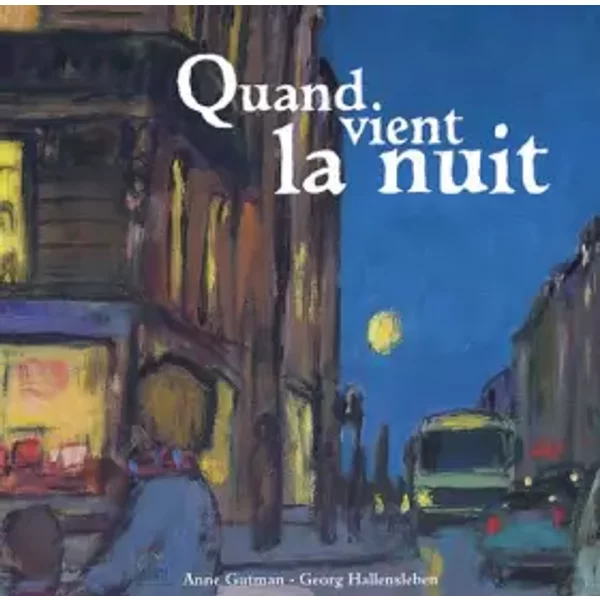 Quand vient la nuit - Anne Gutman, Georg Hallensleben