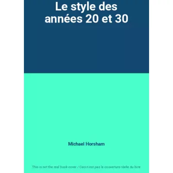 Le Style Des AnnéEs 20 Et 30 - Michael Horsham-image
