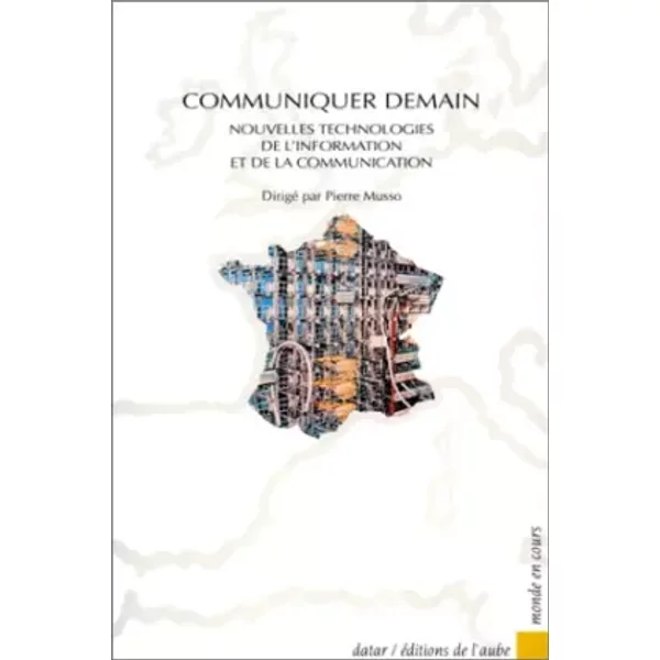 Communiquer Demain ? : Nouvelles Technologies De L'information Et De La Communication - Collectif-image