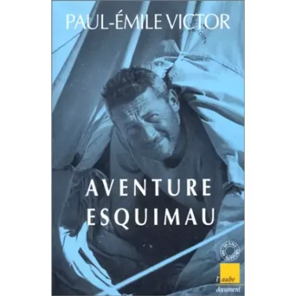 Aventure Esquimau - Paul-Emile Victor-image