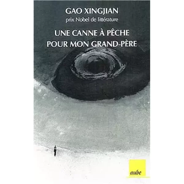 Une Canne à PêChe Pour Mon Grand-PèRe - Xingjian Gao, NoëL Dutrait, Liliane Dutrait-image