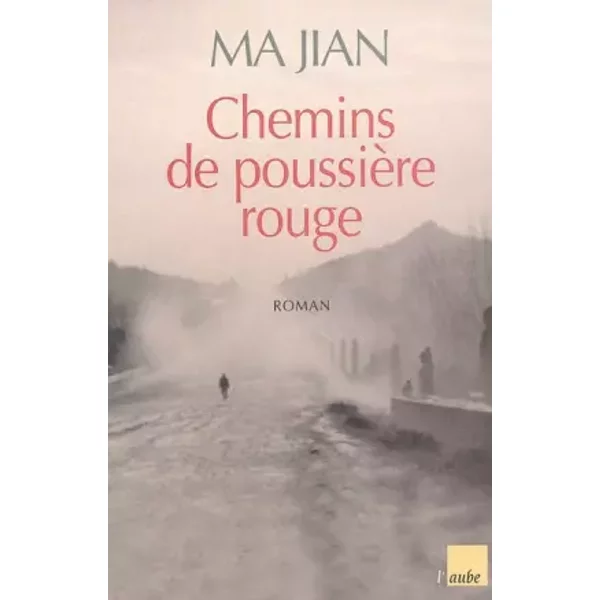 Chemins de PoussièRe Rouge - Jian Ma, Jean-Jacques Bretou-image