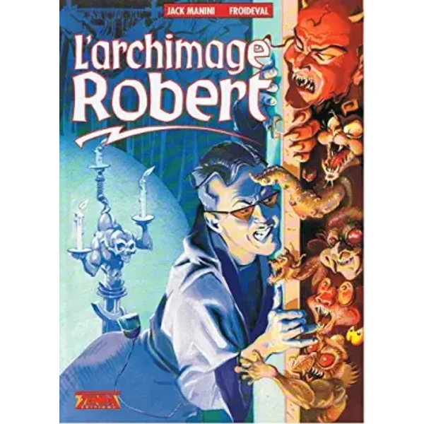 L'archimage Robert - François Froideval, Jack Manini