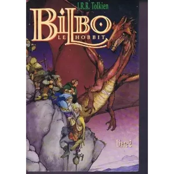 Bilbo le Hobbit, tome 2 - J.R.R. Tolkien