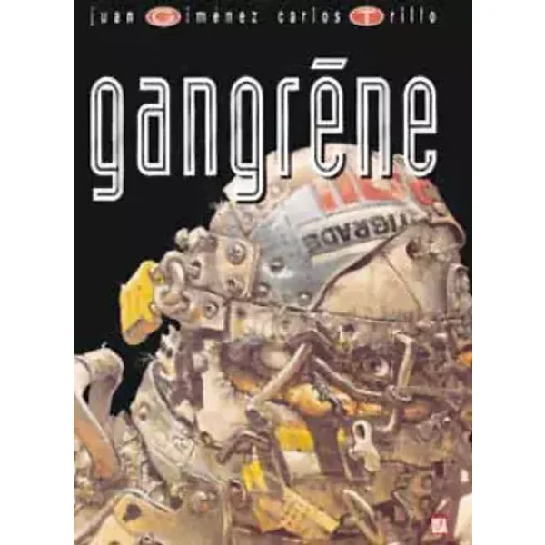 Gangrène - Carlos Trillo, Juan Gimenez