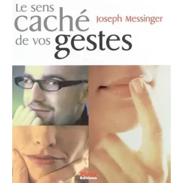Le Sens Caché De Vos Gestes - Joseph Messinger-image
