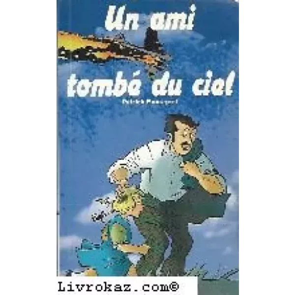 Un Ami Tombe Du Ciel - Patrick Bousquet-image