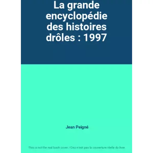 La Grande EncyclopéDie Des Histoires DrôLes : 1997 - Jean Peigné-image