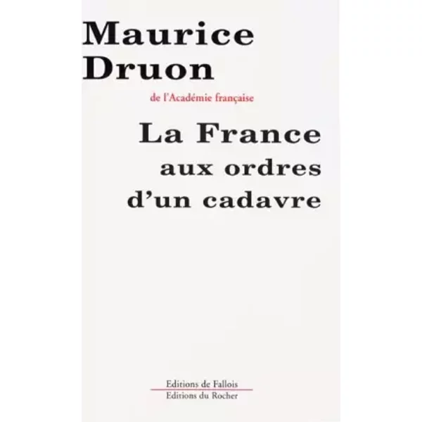 La France Aux Ordres D'un Cadavre - Maurice Druon-image
