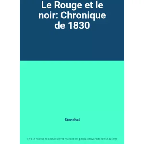 Le Rouge Et Le Noir: Chronique De 1830 - Stendhal-image