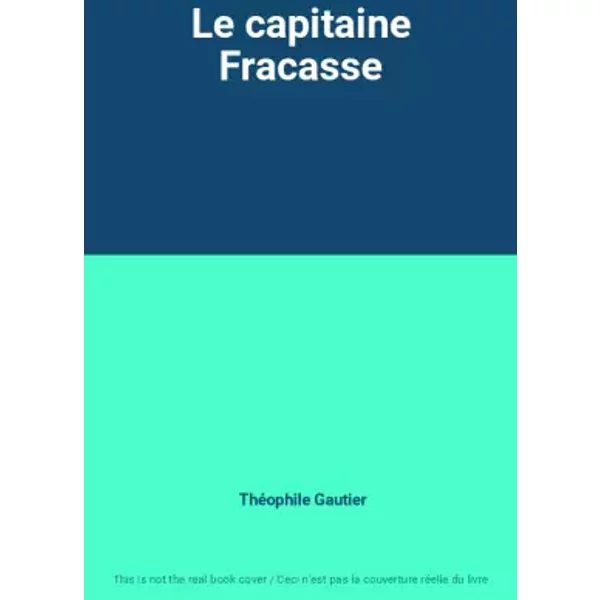 Le Capitaine Fracasse - ThéOphile Gautier-image