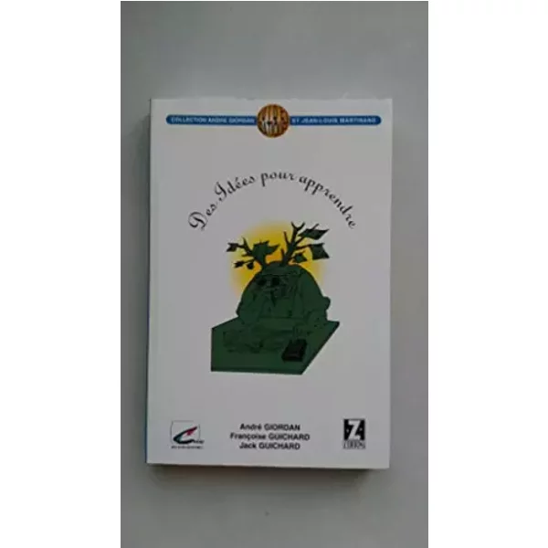 Des Idees Pour Apprendre - André Giordan, Jean Guichard, FrançOise Guichard-image