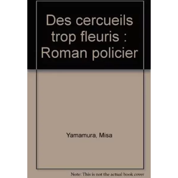 Des cercueils trop fleuris : Roman policier - Misa Yamamura
