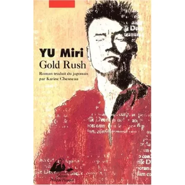 Gold Rush, roman traduit du japonais par Karine Chesneau - Miri Yu