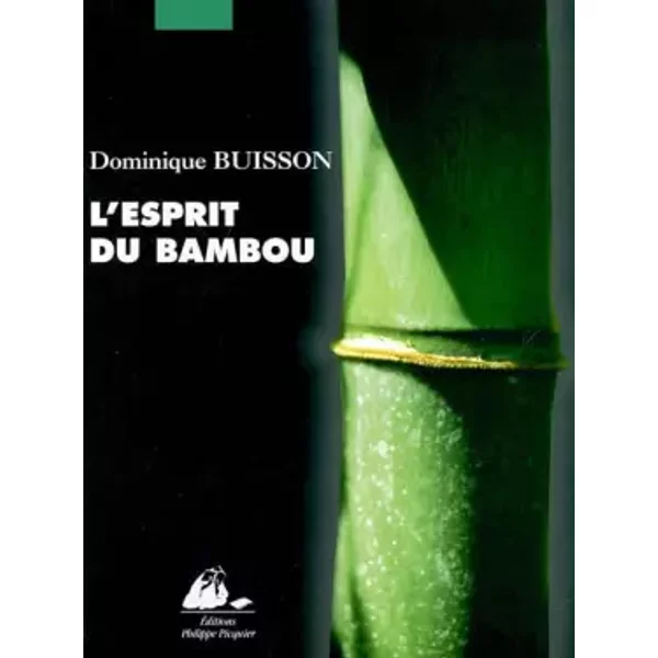L'Esprit du Bambou au Japon - Dominique Buisson