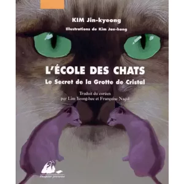 L'ecole Des Chats, Tome 1 : Le Secret De La Grotte De Cristal - Jin-Kyeong Kim, Jae-Hong Kim, Yeong-Hee Lim Et FrançOise Nagel-image