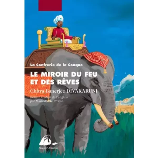 La ConfréRie De La Conque, Tome 2 : Le Miroir Du Feu Et Des RêVes - Chitra-Banerjee Divakaruni Et Marie-Odile Probst-image