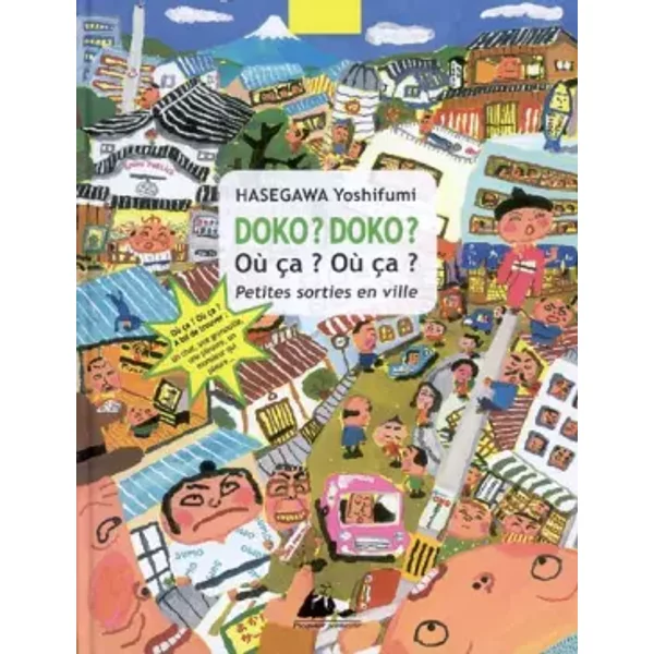 Doko? Doko ? Où ça, où ça ? : Petites sorties en ville - Yoshifumi Hasegawa