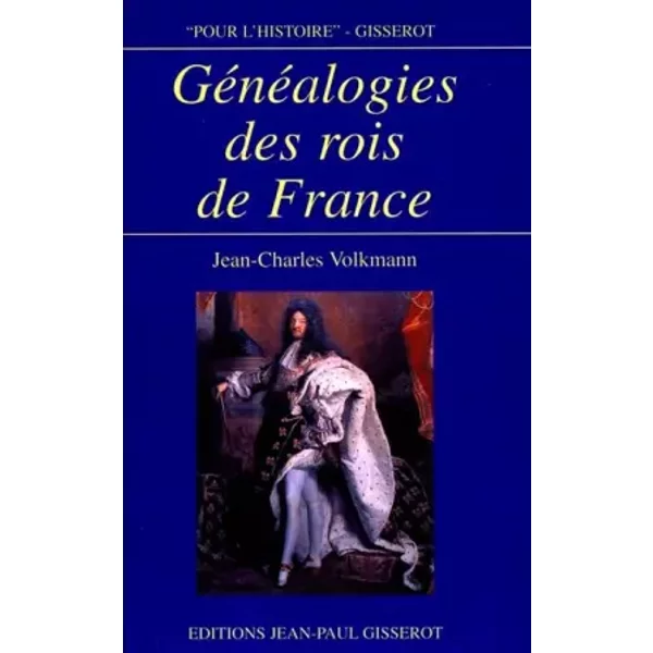 Pour L'histoire : Genealogies Des Rois De France - Jean-Charles Volkmann-image