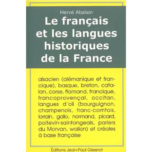 Le FrançAis Et Les Langues Historiques De La France - Hervé Abalain-image