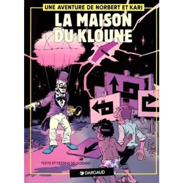 Une aventure de Norbert et Kari, N° 1 : La Maison du kloune - Christian Godard