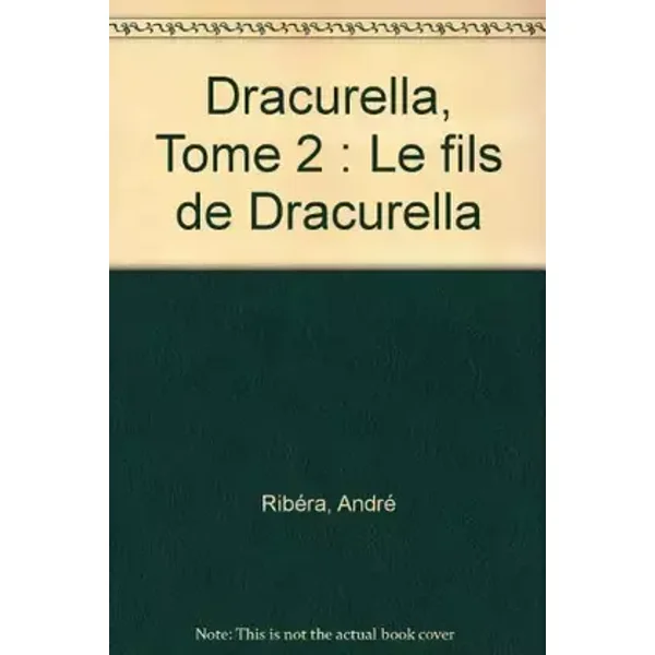 Dracurella, Tome 2 : Le fils de Dracurella - André Ribéra