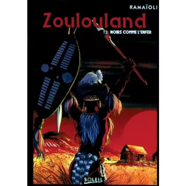 Zoulouland, tome 2 : Noirs comme l'enfer - Georges Ramaïoli