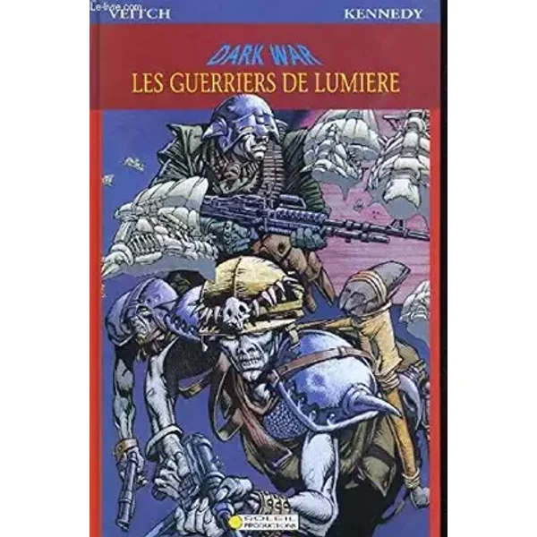 Darkwar, tome 1 : Les guerriers de lumière - Cam Kennedy, Tom Veitch