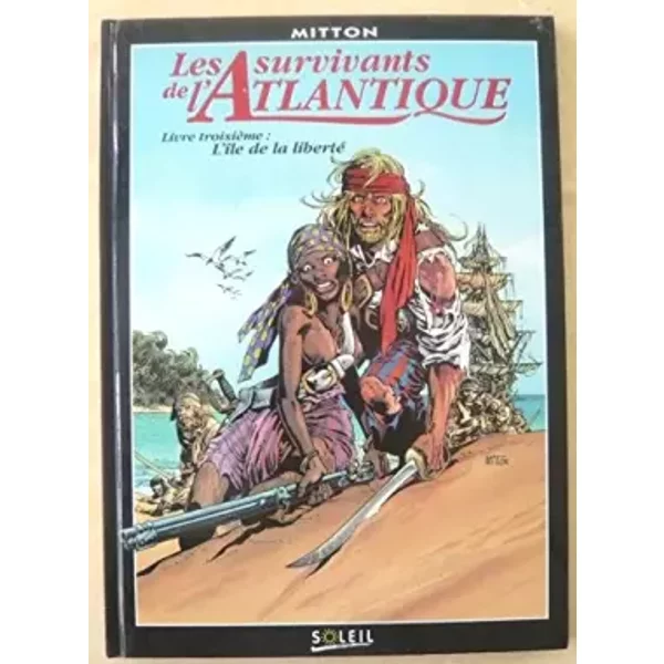 Les survivants de l'Atlantique , n° 3 : L'île de la liberté - Jean-Yves Mitton, Chantal Chéret