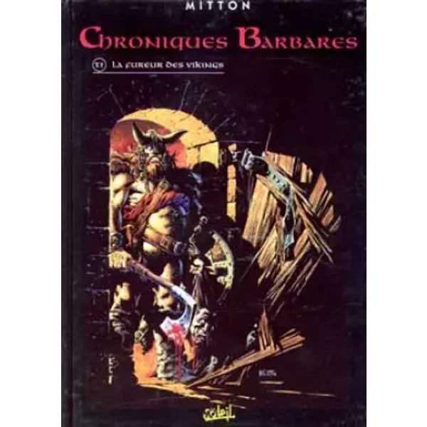 Chroniques barbares, tome 1 : La Fureur des Vikings - Mitton