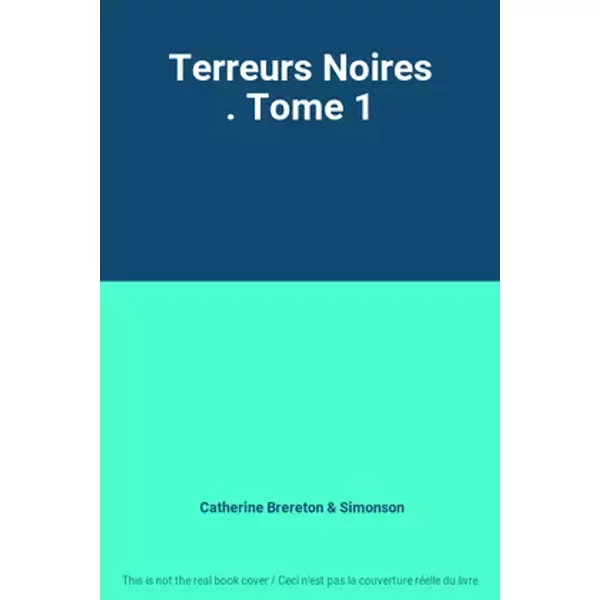 Terreurs Noires . Tome 1 - Catherine Brereton, Simonson