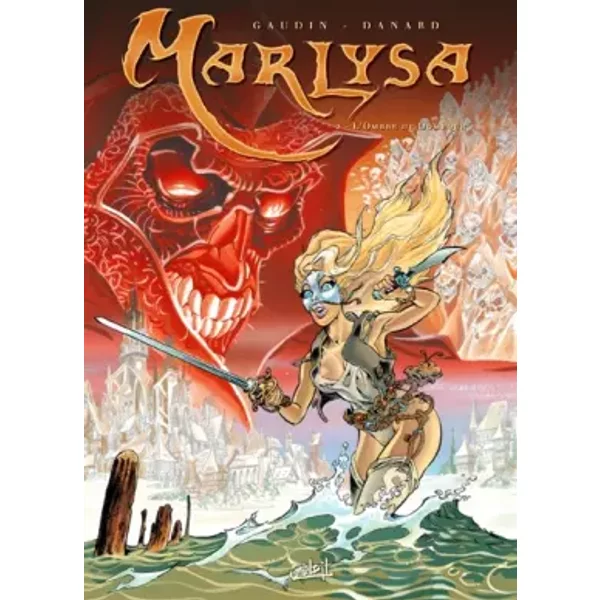 Marlysa, tome 2 : Les Ombres de Dompour - Jean-Charles Gaudin, Jean-Pierre Danard, Jean-Charles Gaudin