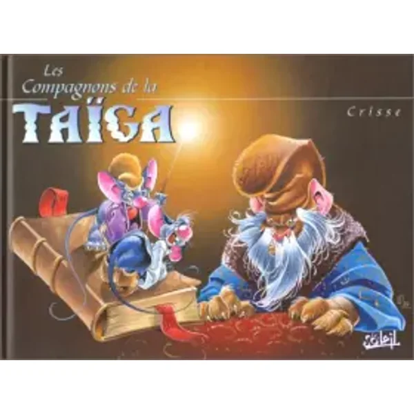 Les compagnons de la taïga - Didier Crisse