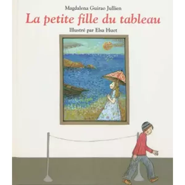 La Petite Fille Du Tableau - Magdalena Guirao-Jullien, Elsa Huet-image