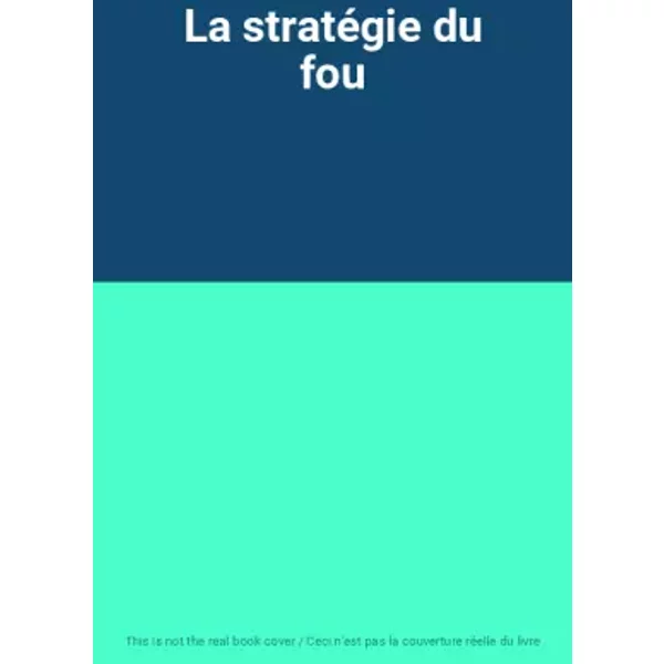 La StratéGie Du Fou-image