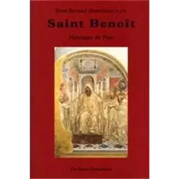 Saint Benoît Messager de Paix - Bernard Marechaux