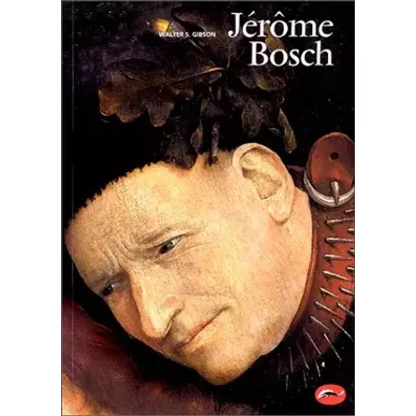 Jérôme Bosch - Walter S. Gibson