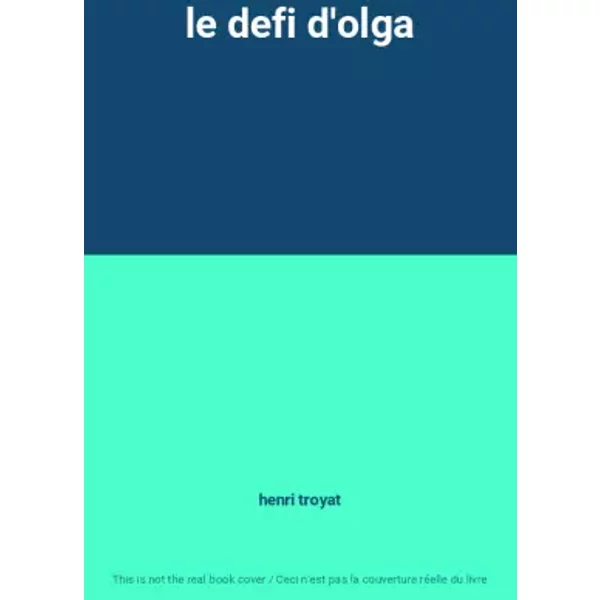 Le Defi D'olga - Henri Troyat-image