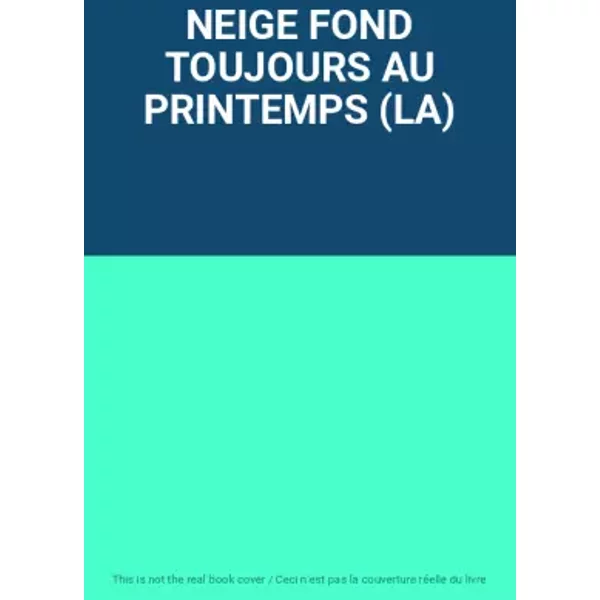 Neige Fond Toujours Au Printemps (La)-image