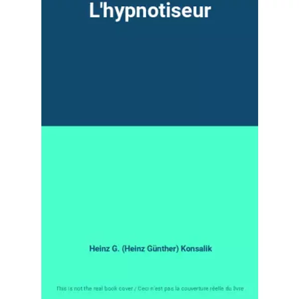 L'hypnotiseur - Heinz G. (Heinz GüNther) Konsalik-image