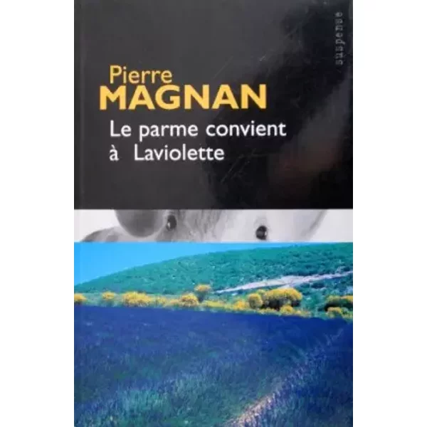 Le Parme Revient à Laviolette - Pierre Magnan-image